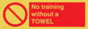 no-training-without-a-towel~